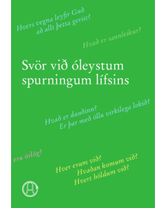 Svör við óleystum spurningum lífsins