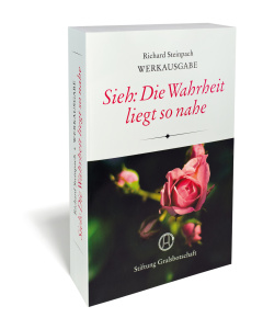 Werkausgabe Richard Steinpach – Sieh: Die Wahrheit liegt so nahe